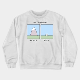 Perception vs reality Crewneck Sweatshirt